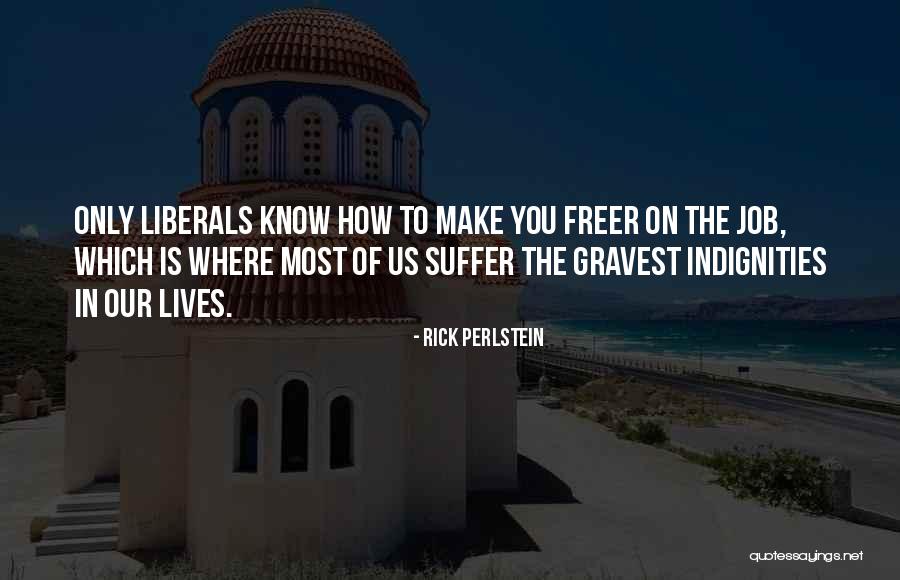 Perlstein Rick Quotes By Rick Perlstein Perlstein Rick Quotes By Rick Perlstein