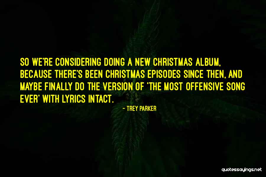 Perlukah Ilmu Quotes By Trey Parker Perlukah Ilmu Quotes By Trey Parker