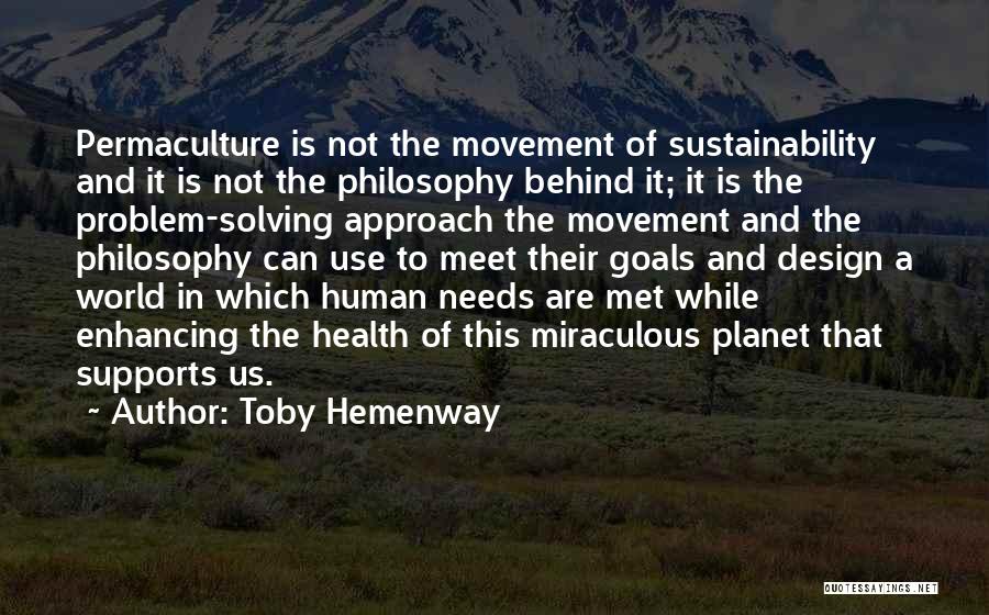 Permaculture Quotes By Toby Hemenway