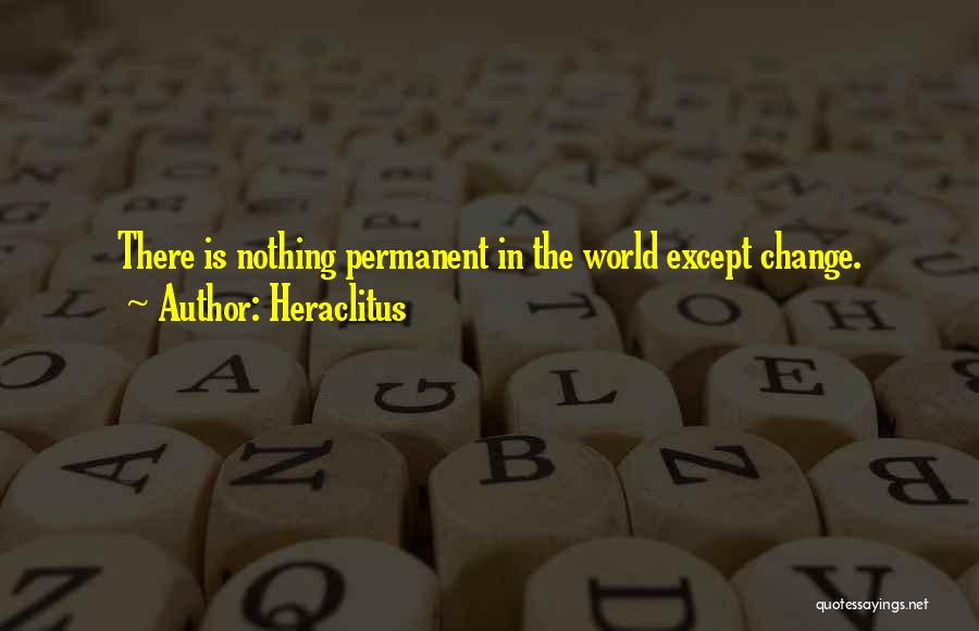 Permanent Change Quotes By Heraclitus