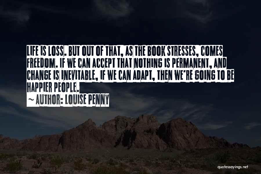 Permanent Change Quotes By Louise Penny
