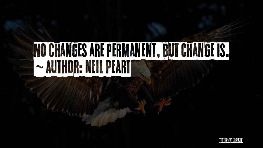 Permanent Change Quotes By Neil Peart