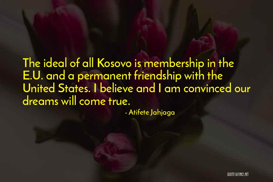 Permanent Friendship Quotes By Atifete Jahjaga