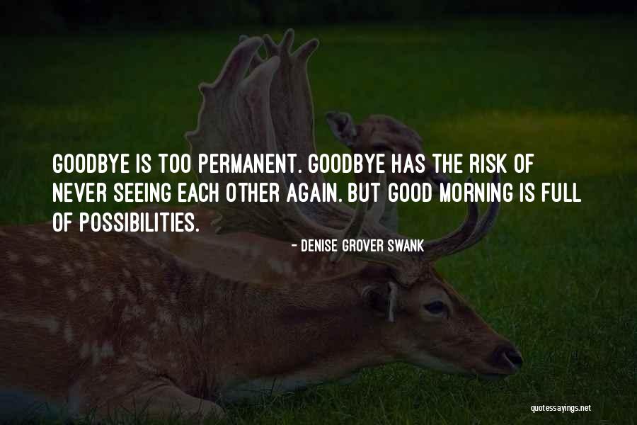 Permanent Goodbye Quotes By Denise Grover Swank