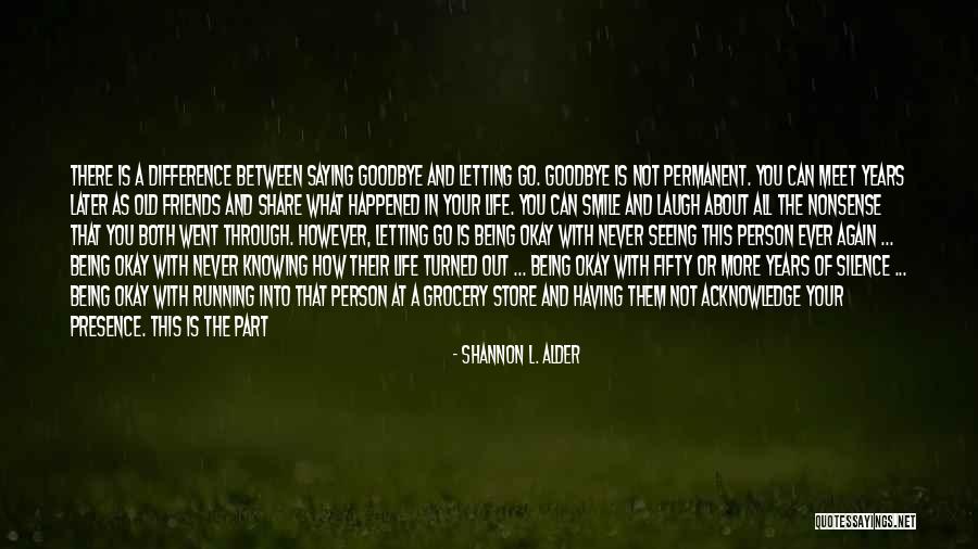 Permanent Goodbye Quotes By Shannon L. Alder