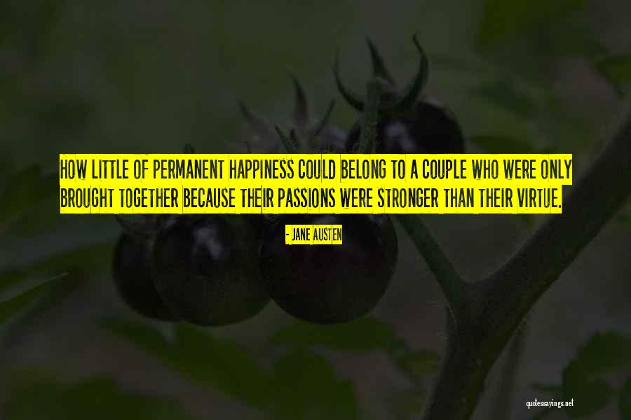 Permanent Happiness Quotes By Jane Austen Permanent Happiness Quotes By Jane Austen