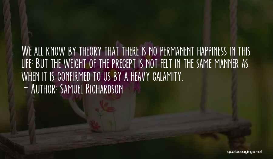 Permanent Happiness Quotes By Samuel Richardson