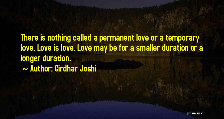 Permanent Love Quotes By Girdhar Joshi