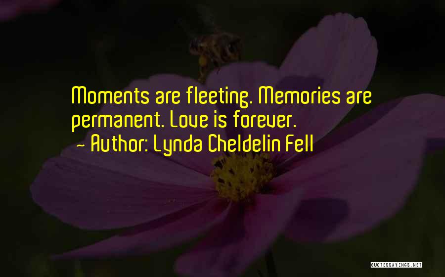 Permanent Love Quotes By Lynda Cheldelin Fell