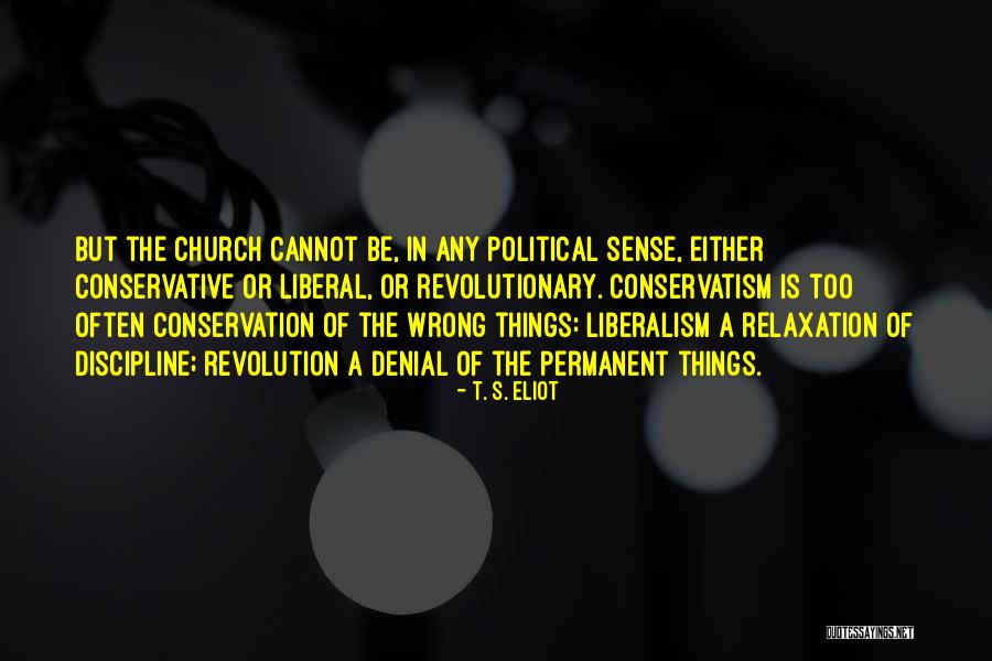 Permanent Revolution Quotes By T. S. Eliot Permanent Revolution Quotes By T. S. Eliot