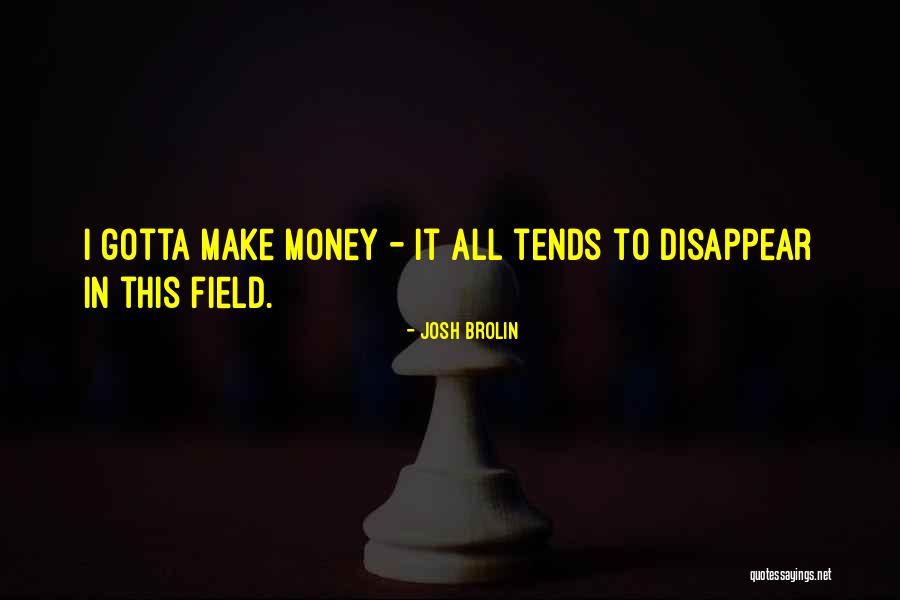 Permanenta Sminka Quotes By Josh Brolin Permanenta Sminka Quotes By Josh Brolin
