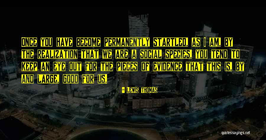 Permanently Quotes By Lewis Thomas Permanently Quotes By Lewis Thomas
