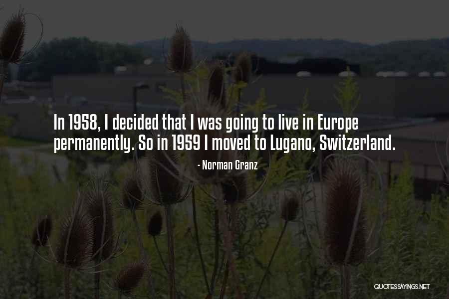 Permanently Quotes By Norman Granz Permanently Quotes By Norman Granz