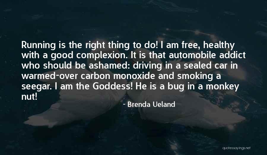 Permanezca Borracho Quotes By Brenda Ueland Permanezca Borracho Quotes By Brenda Ueland