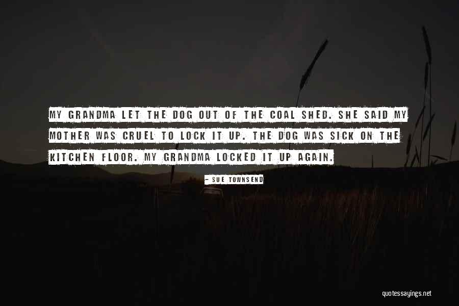 Permatang Selangor Quotes By Sue Townsend Permatang Selangor Quotes By Sue Townsend