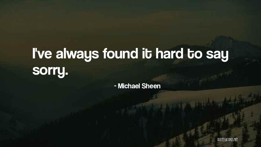 Permeative Lesion Quotes By Michael Sheen Permeative Lesion Quotes By Michael Sheen
