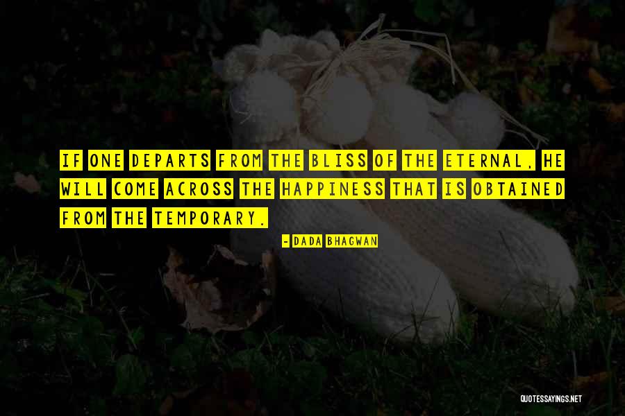 Permenent Happiness Quotes By Dada Bhagwan Permenent Happiness Quotes By Dada Bhagwan