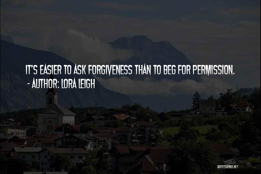 Permission Forgiveness Quotes By Lora Leigh