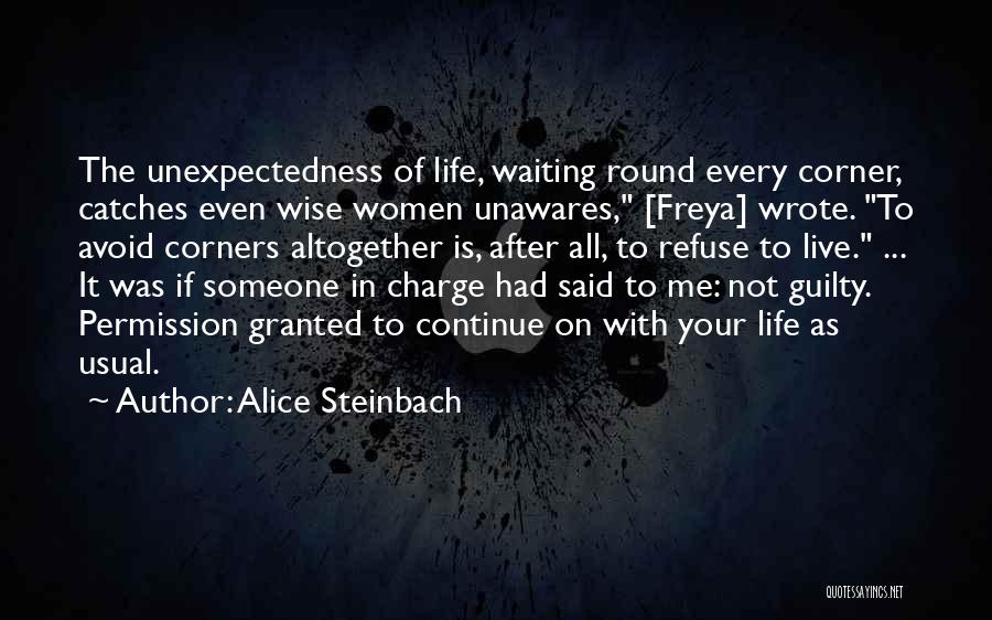 Permission Granted Quotes By Alice Steinbach