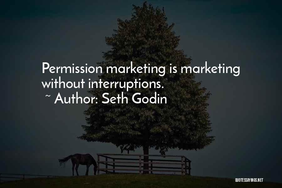 Permission Marketing Quotes By Seth Godin