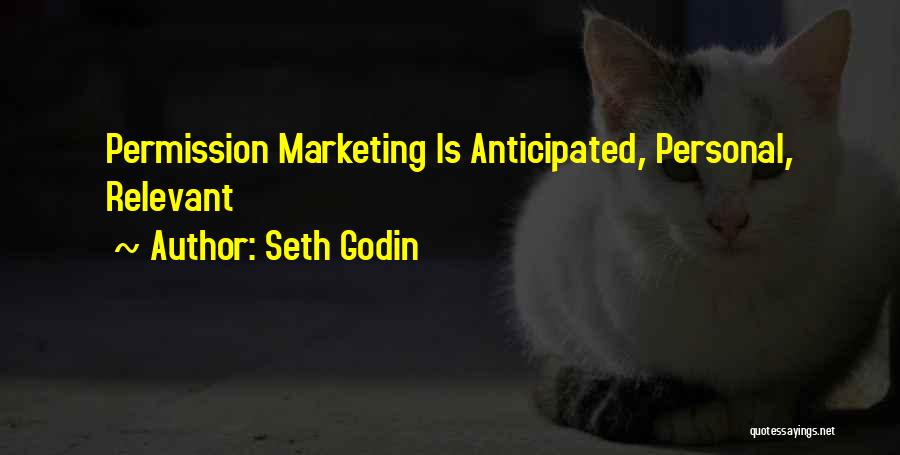 Permission Marketing Quotes By Seth Godin