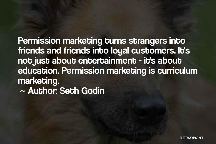 Permission Marketing Seth Godin Quotes By Seth Godin