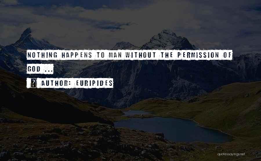 Permission Quotes By Euripides