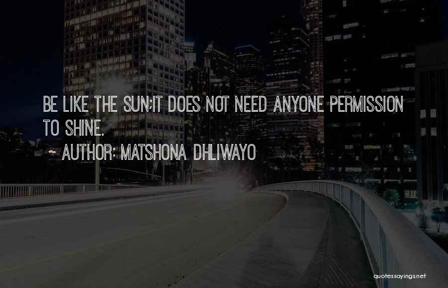Permission Quotes By Matshona Dhliwayo