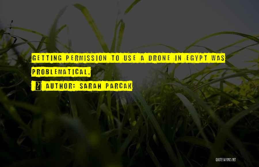 Permission Quotes By Sarah Parcak