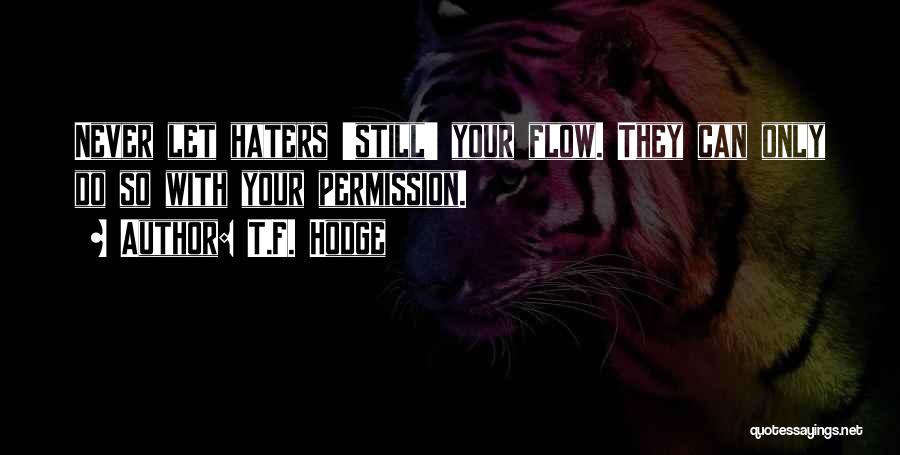 Permission Quotes By T.F. Hodge