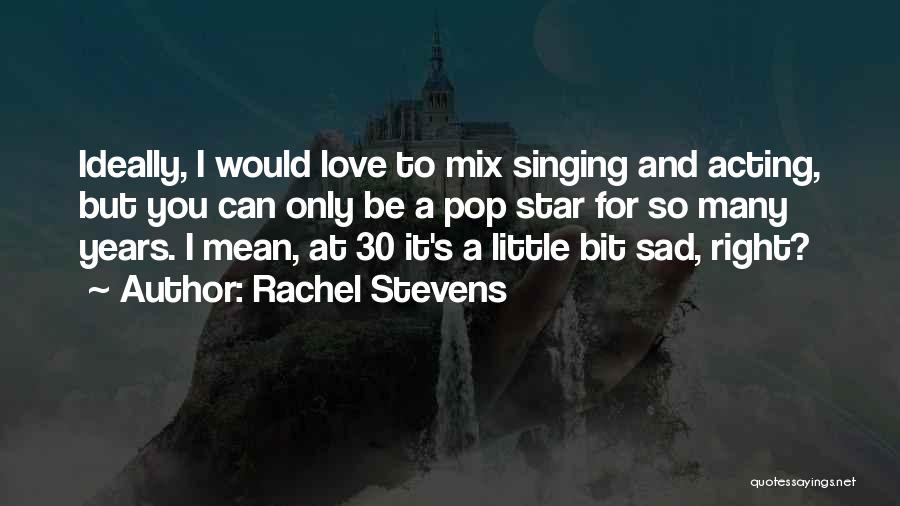 Permissiveness With Affection Quotes By Rachel Stevens