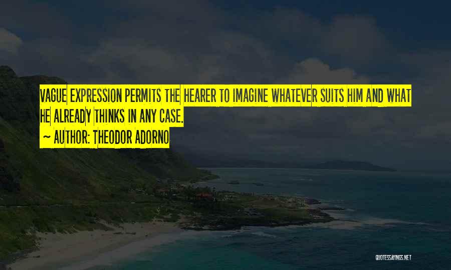 Permits Quotes By Theodor Adorno