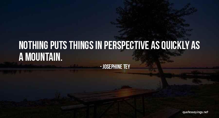 Pernahkah Pendaki Quotes By Josephine Tey Pernahkah Pendaki Quotes By Josephine Tey
