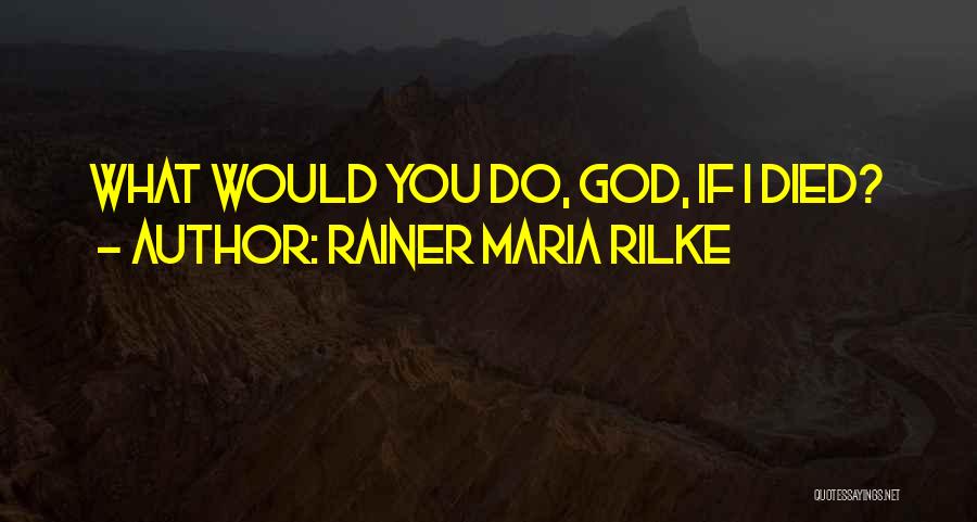 Pernera Quotes By Rainer Maria Rilke