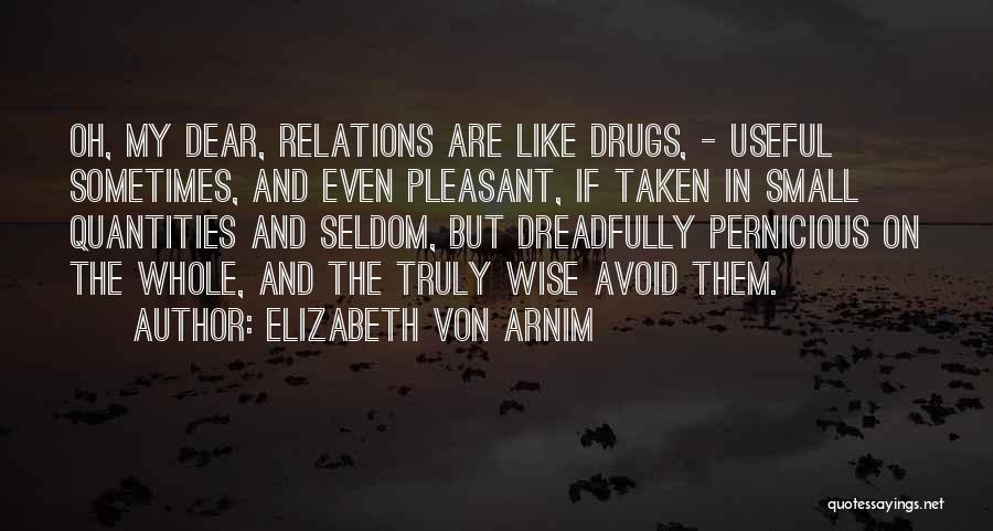 Pernicious Quotes By Elizabeth Von Arnim