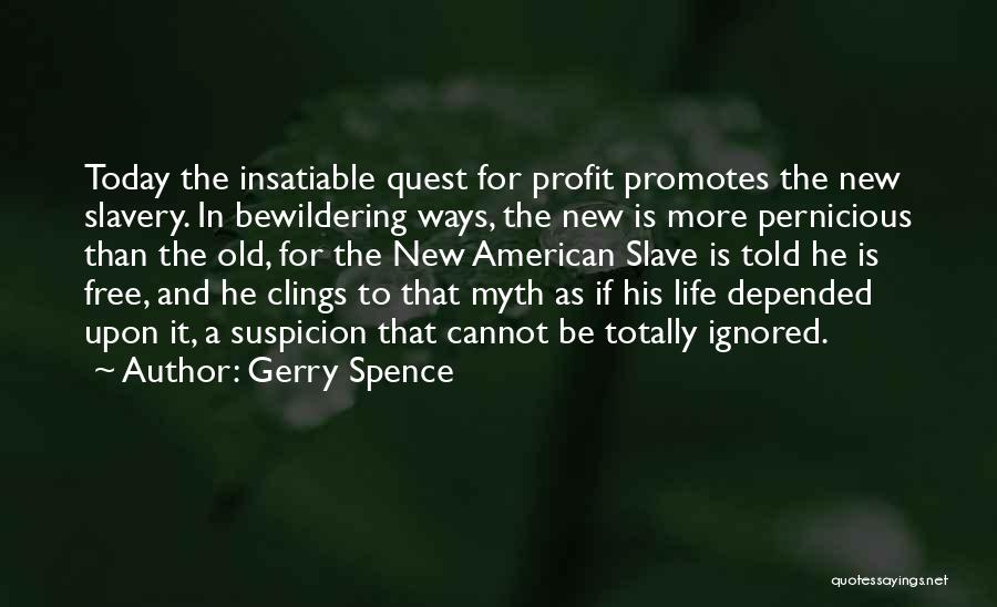 Pernicious Quotes By Gerry Spence