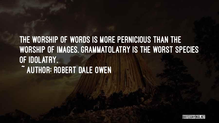 Pernicious Quotes By Robert Dale Owen