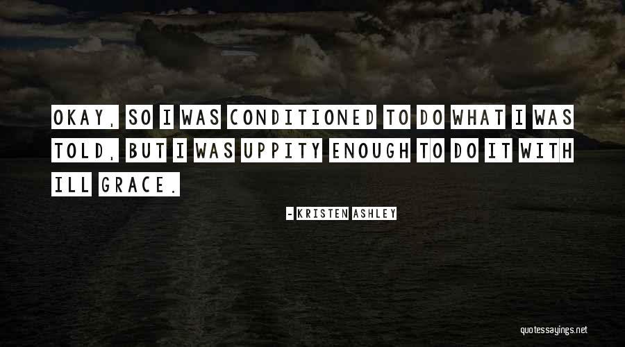 Perniciousness Synonym Quotes By Kristen Ashley Perniciousness Synonym Quotes By Kristen Ashley