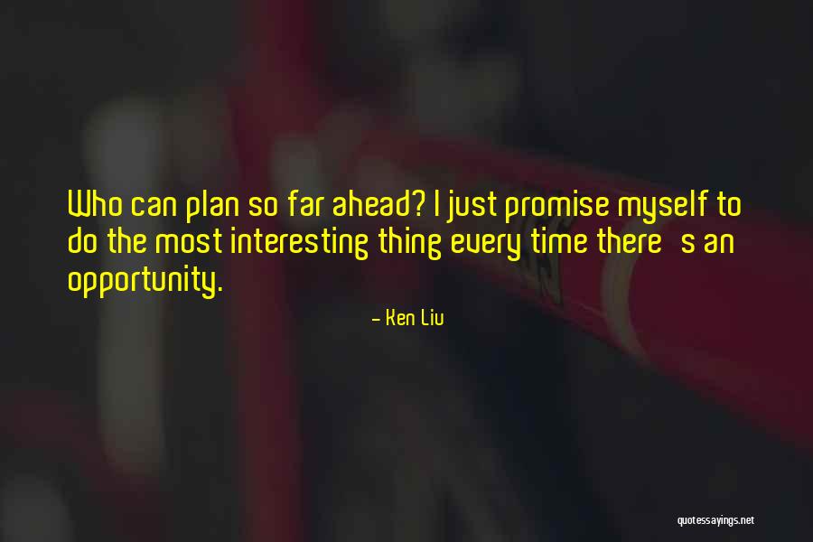Perniles De Pollo Quotes By Ken Liu Perniles De Pollo Quotes By Ken Liu