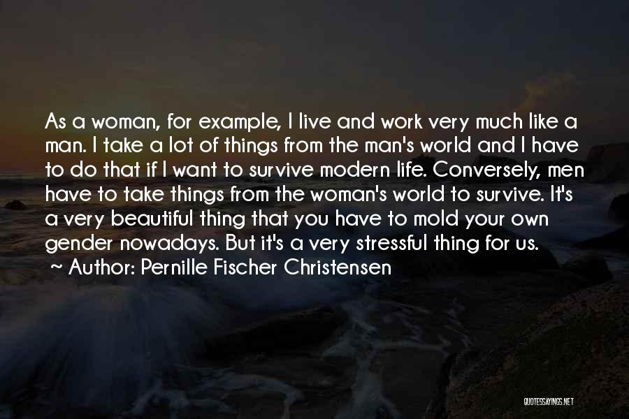 Pernille Fischer Christensen Quotes 614383