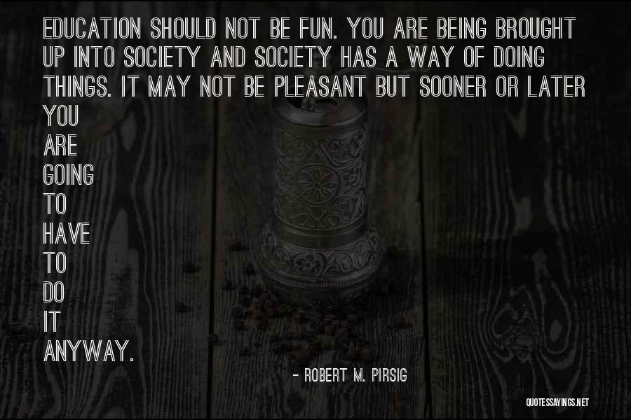 Pernille Harder Quotes By Robert M. Pirsig Pernille Harder Quotes By Robert M. Pirsig