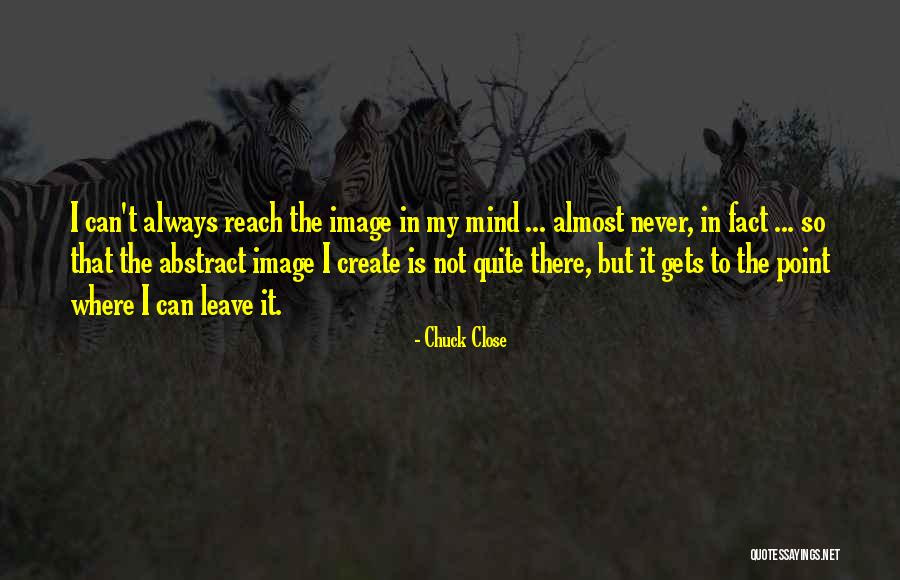 Perochon Quotes By Chuck Close Perochon Quotes By Chuck Close