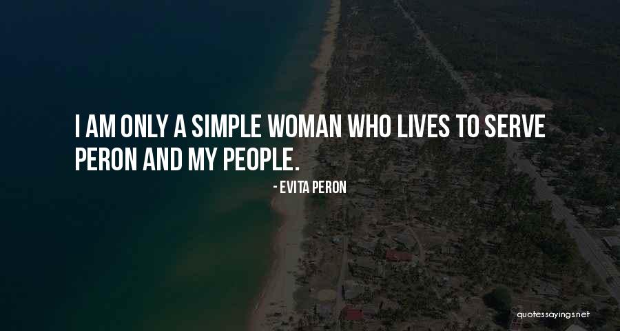 Peron Quotes By Evita Peron Peron Quotes By Evita Peron