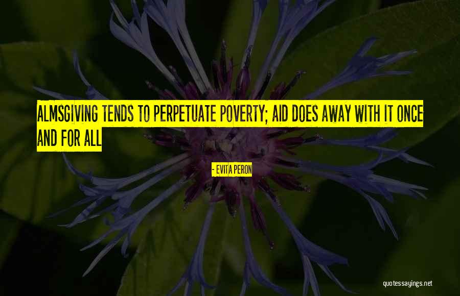 Peron Quotes By Evita Peron Peron Quotes By Evita Peron