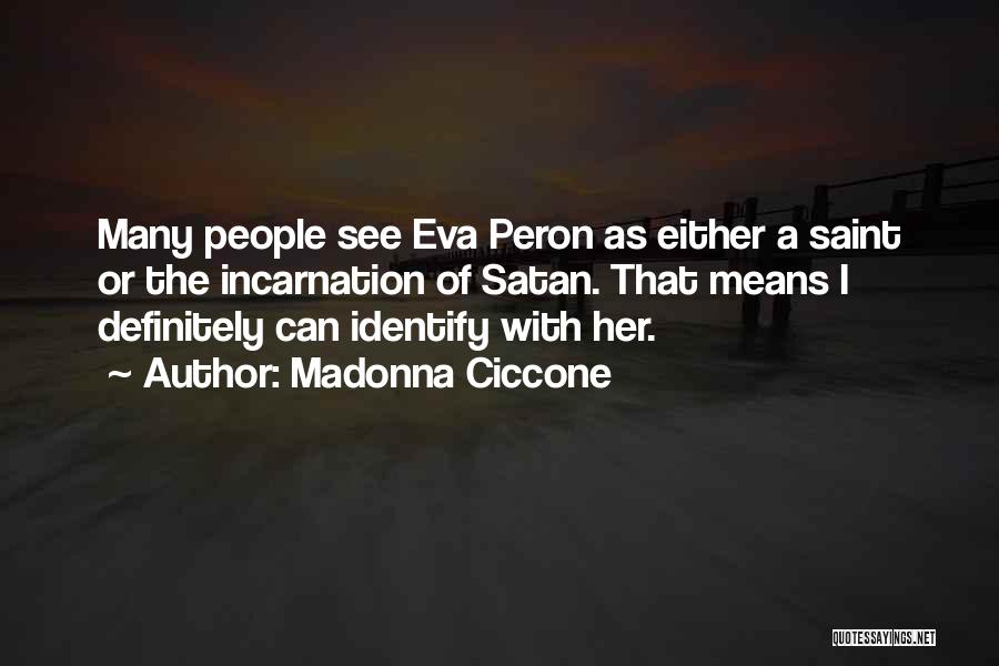 Peron Quotes By Madonna Ciccone