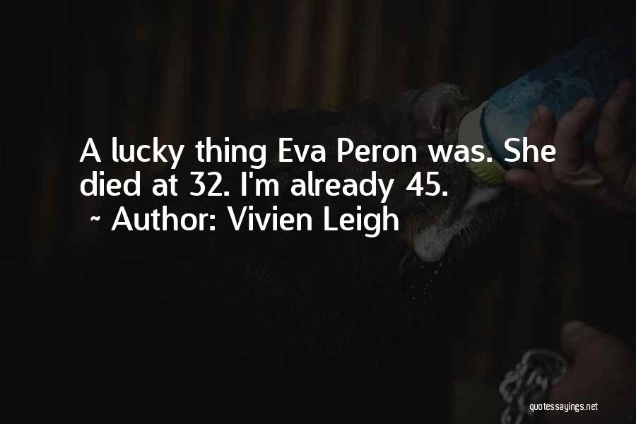 Peron Quotes By Vivien Leigh