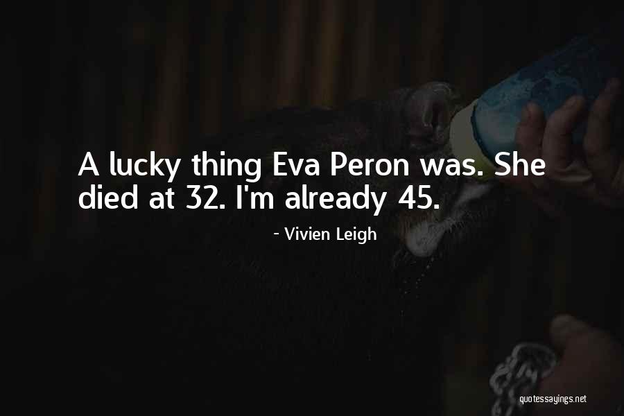 Peron Quotes By Vivien Leigh