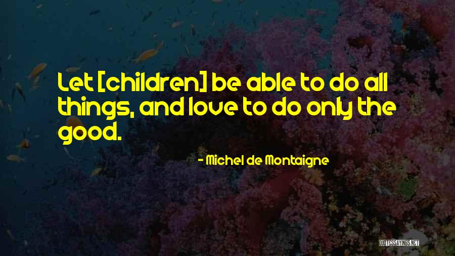 Peronditisis Quotes By Michel De Montaigne