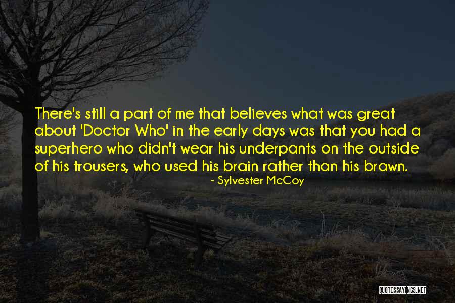 Peronditisis Quotes By Sylvester McCoy Peronditisis Quotes By Sylvester McCoy