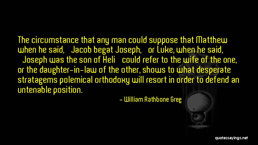 Peronditisis Quotes By William Rathbone Greg Peronditisis Quotes By William Rathbone Greg
